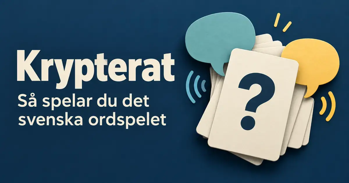 Illustration av spelkort med ett frågetecken, pratbubblor och ljudvågor intill texten ”Krypterat – Så spelar du det svenska ordspelet”.